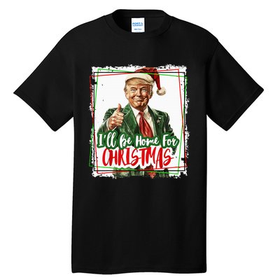 Funny Trump Daddys Home Christmas Again 2024 2028 Tall T-Shirt