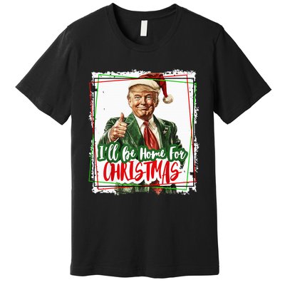 Funny Trump Daddys Home Christmas Again 2024 2028 Premium T-Shirt