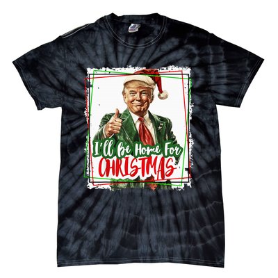 Funny Trump Daddys Home Christmas Again 2024 2028 Tie-Dye T-Shirt