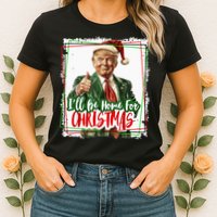 Funny Trump Daddys Home Christmas Again 2024 2028 Womens T-Shirt