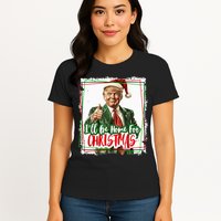 Funny Trump Daddys Home Christmas Again 2024 2028 Womens T-Shirt