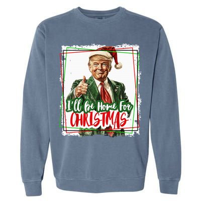 Funny Trump Daddys Home Christmas Again 2024 2028 Garment-Dyed Sweatshirt