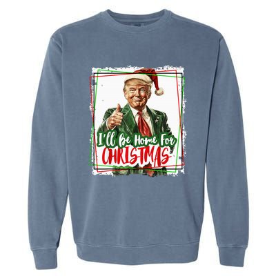 Funny Trump Daddys Home Christmas Again 2024 2028 Garment-Dyed Sweatshirt