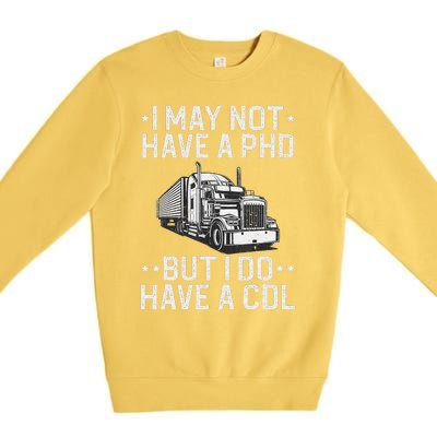 Funny Trucker Design For   CDL Truck Driver Trucker Premium Crewneck Sweatshirt