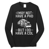 Funny Trucker Design For   CDL Truck Driver Trucker Long Sleeve Shirt