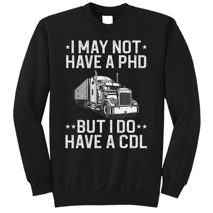 Funny Trucker Design For   CDL Truck Driver Trucker Sweatshirt