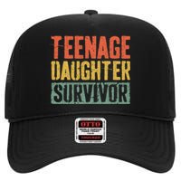 Funny Teenage Daughter Survivor Humor Fathers Mothers Day High Crown Mesh Back Trucker Hat