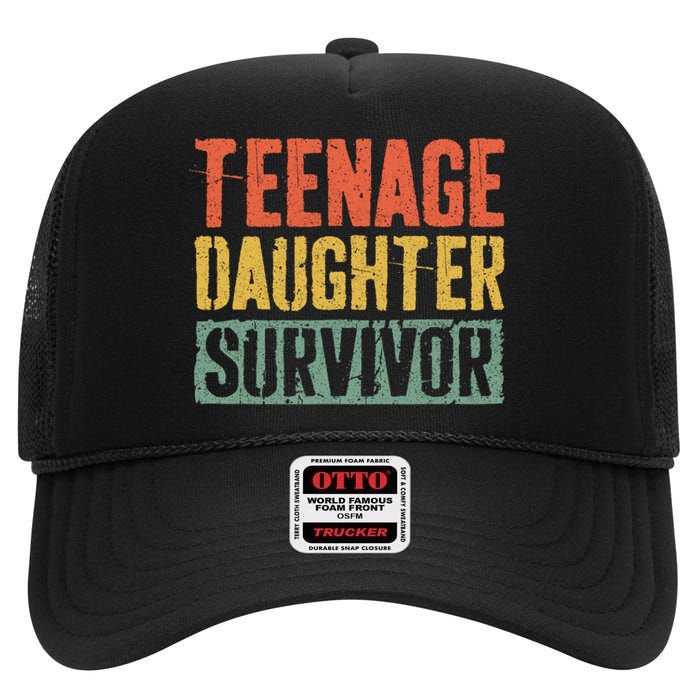 Funny Teenage Daughter Survivor Humor Fathers Mothers Day High Crown Mesh Back Trucker Hat