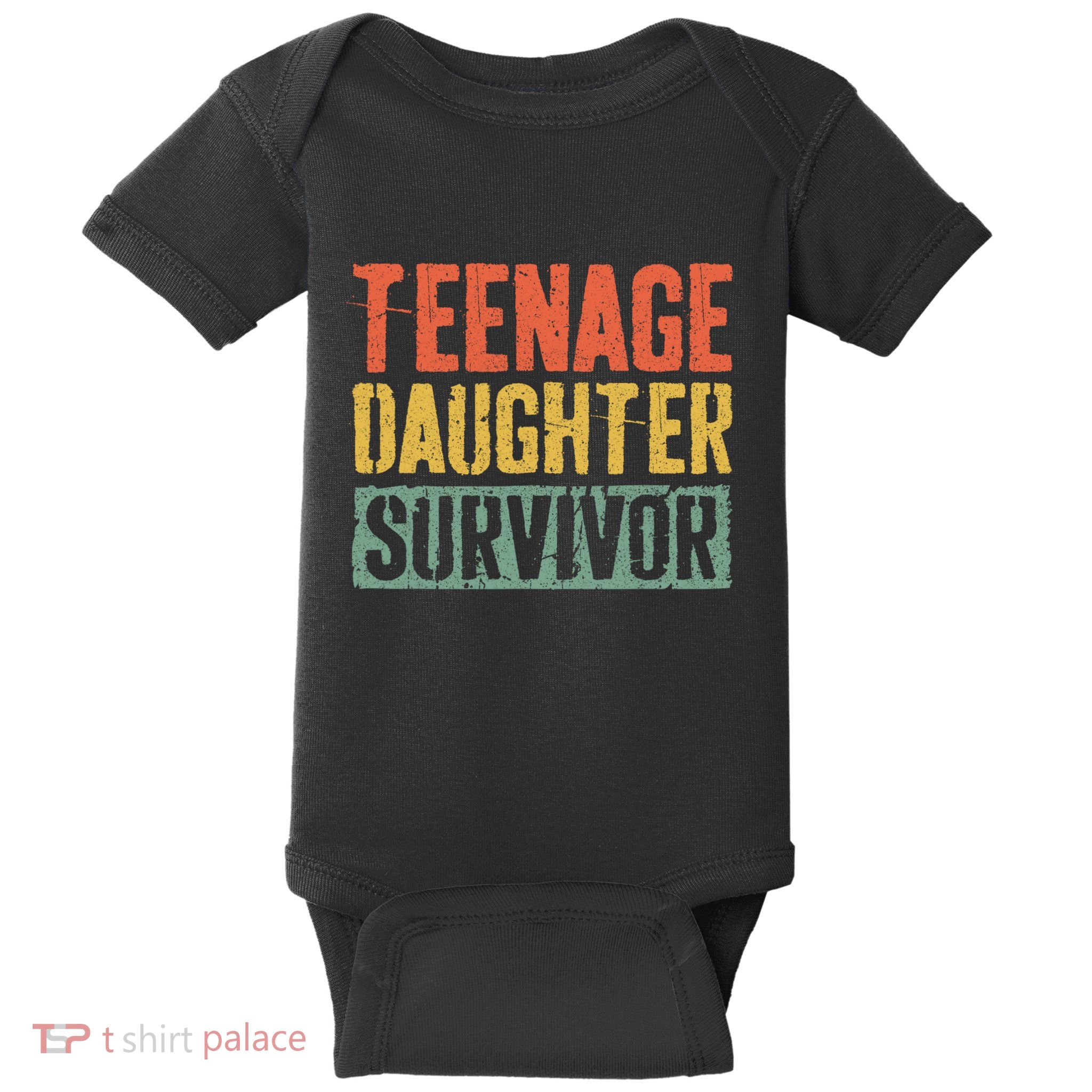 Funny Teenage Daughter Survivor Humor Fathers Mothers Day Baby Bodysuit