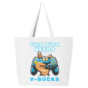 Funny This Dude Needs Vbucks Will Work For Bucks Gamer Gift 25L Jumbo Tote