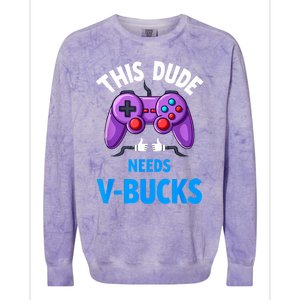 Funny This Dude Needs Vbucks Will Work For Bucks Gamer Colorblast Crewneck Sweatshirt