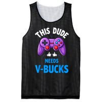 Funny This Dude Needs Vbucks Will Work For Bucks Gamer Mesh Reversible Basketball Jersey Tank