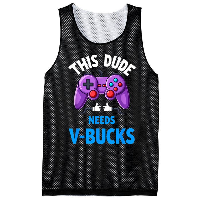 Funny This Dude Needs Vbucks Will Work For Bucks Gamer Mesh Reversible Basketball Jersey Tank