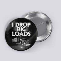 Funny Trucker Design For   Semi Truck Driver Lover Button