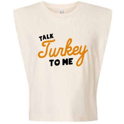 Funny Thanksgiving Dinner Dirty Talk Turkey To Me Cool Gift Garment-Dyed Women's Muscle Tee