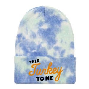 Funny Thanksgiving Dinner Dirty Talk Turkey To Me Cool Gift Tie Dye 12in Knit Beanie