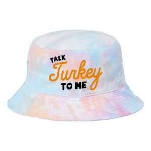 Funny Thanksgiving Dinner Dirty Talk Turkey To Me Cool Gift Tie Dye Newport Bucket Hat