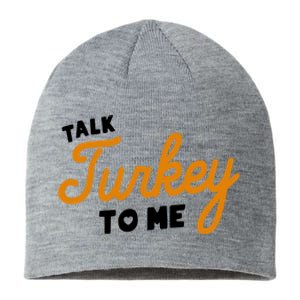 Funny Thanksgiving Dinner Dirty Talk Turkey To Me Cool Gift Sustainable Beanie