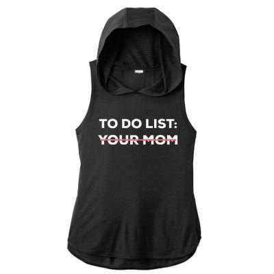 Funny To Do List Your Mom Sarcasm Sarcastic Saying Ladies PosiCharge Tri-Blend Wicking Draft Hoodie Tank