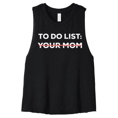 Funny To Do List Your Mom Sarcasm Sarcastic Saying Women's Racerback Cropped Tank