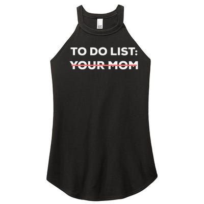 Funny To Do List Your Mom Sarcasm Sarcastic Saying Women's Perfect Tri Rocker Tank