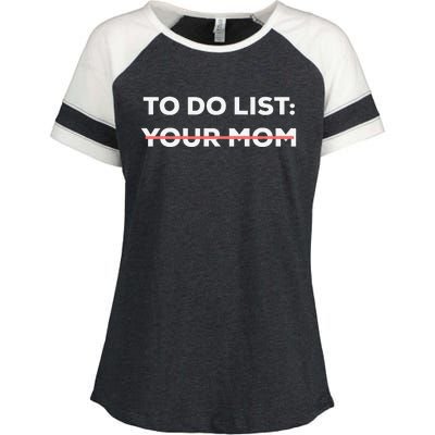 Funny To Do List Your Mom Sarcasm Sarcastic Saying Enza Ladies Jersey Colorblock Tee