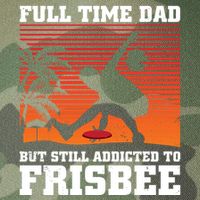 Full Time Dad But Still Addicted To Frisbee Gift Legacy Tie Dye Trucker Hat