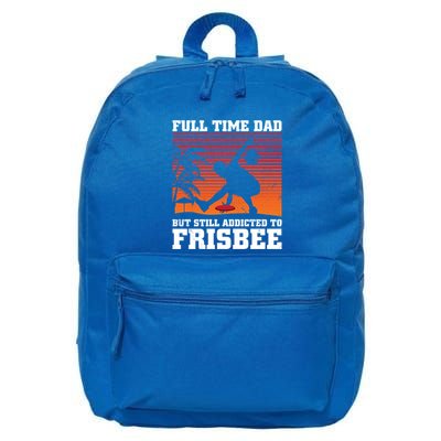 Full Time Dad But Still Addicted To Frisbee Gift 16 in Basic Backpack