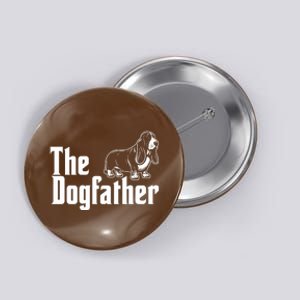 Funny The Dogfather Bassett Hound Lover Button