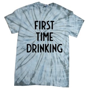 First Time Drinking I Funny White Lie Party Tie-Dye T-Shirt