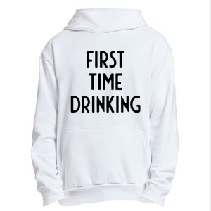 First Time Drinking I Funny White Lie Party Urban Pullover Hoodie