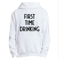 First Time Drinking I Funny White Lie Party Urban Pullover Hoodie