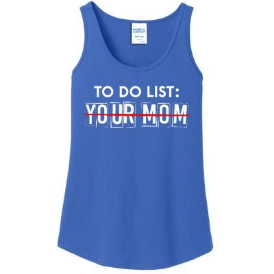 Funny To Do List Your Mom Sarcasm Sarcastic Saying Ladies Essential Tank