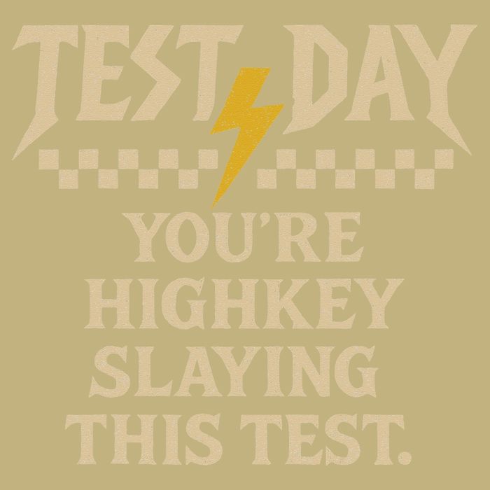 Funny Test Day Youre Highkey Slaying This Test Motivation Mousepad