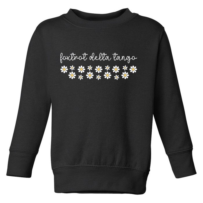 Foxtrot Tango Delta Groovy  Toddler Sweatshirt