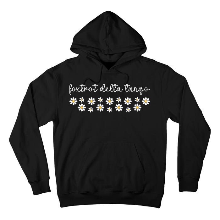 Foxtrot Tango Delta Groovy  Tall Hoodie