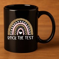 Funny Test Day Rock The Test Teacher Rainbow Leopard Student 11oz C Handle Ceramic Mug