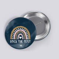 Funny Test Day Rock The Test Teacher Rainbow Leopard Student Button