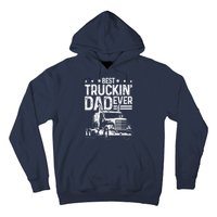 Funny Truck Driver Fathers Day Gift Best Truckin Dad Ever Hoodie