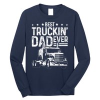 Funny Truck Driver Fathers Day Gift Best Truckin Dad Ever Long Sleeve Shirt