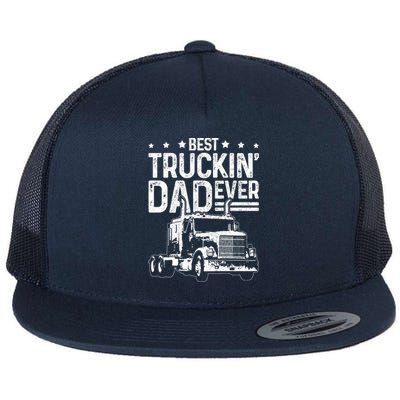 Funny Truck Driver Fathers Day Gift Best Truckin Dad Ever Flat Bill Trucker Hat