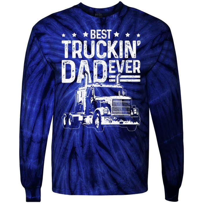 Funny Truck Driver Fathers Day Gift Best Truckin Dad Ever Tie-Dye Long Sleeve Shirt