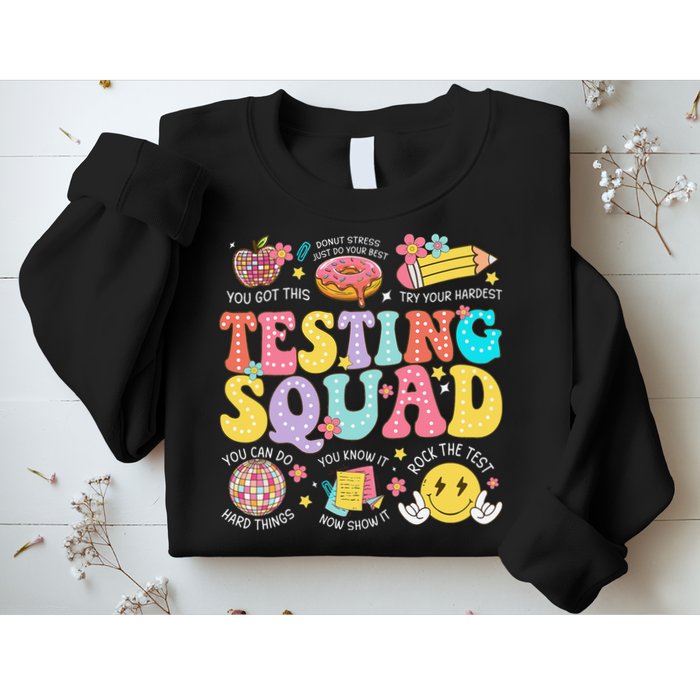 Funny Test Day Motivational Teacher Student Testing Squad Sweatshirt