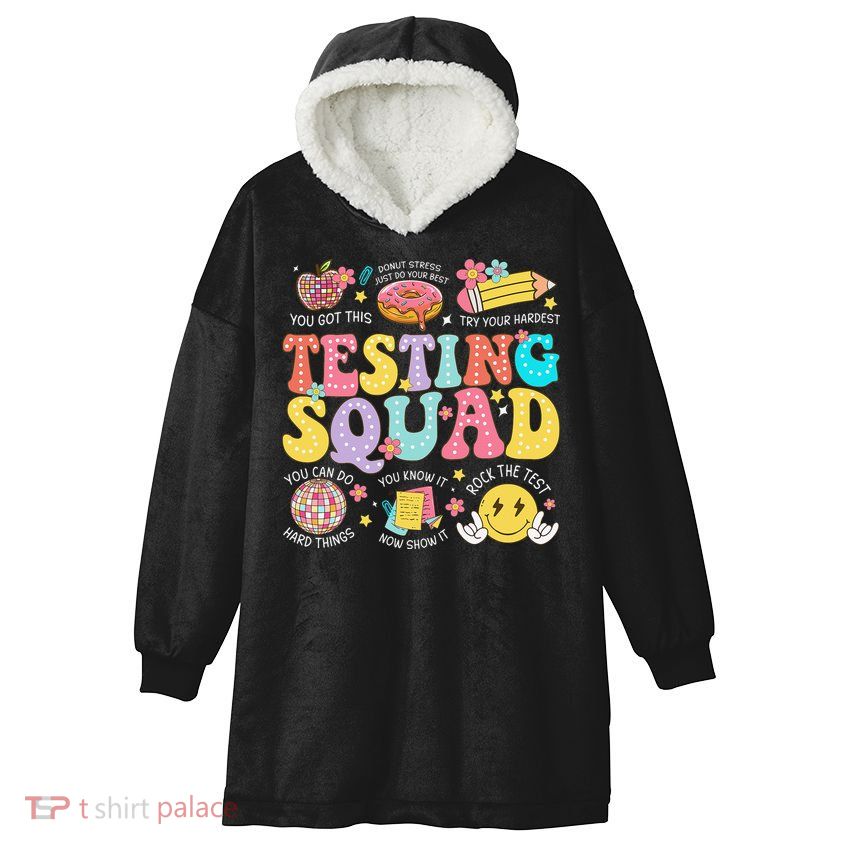 Funny Test Day Motivational Teacher Student Testing Squad Hooded Wearable Blanket