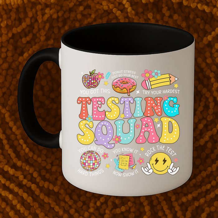 Funny Test Day Motivational Teacher Student Testing Squad Mug