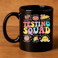 Funny Test Day Motivational Teacher Student Testing Squad 11oz C Handle Ceramic Mug