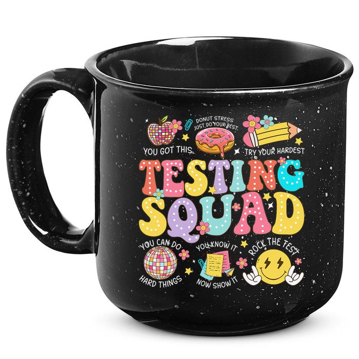 Funny Test Day Motivational Teacher Student Testing Squad 15oz Campfire Ceramic Mug