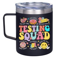 Funny Test Day Motivational Teacher Student Testing Squad 12oz Stainless Steel Coffee Mug