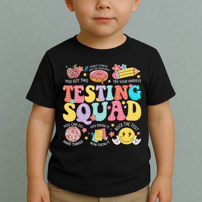Funny Test Day Motivational Teacher Student Testing Squad Toddler T-Shirt