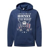 Funny Truck Driver Gift For I Love The Smell Of Diesel Performance Fleece Hoodie